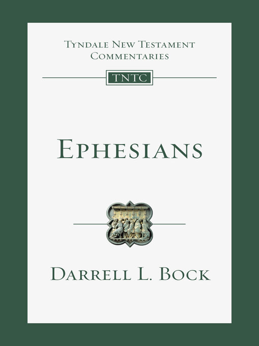 Title details for Ephesians: an Introduction and Commentary by Darrell L. Bock - Available